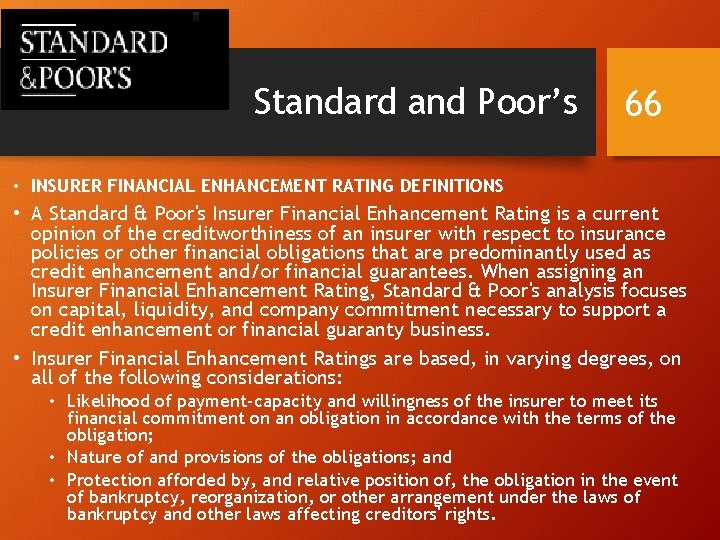 Standard and Poor’s 66 • INSURER FINANCIAL ENHANCEMENT RATING DEFINITIONS • A Standard &