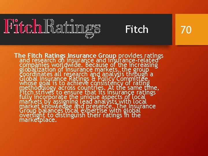 Fitch The Fitch Ratings Insurance Group provides ratings and research on insurance and insurance-related