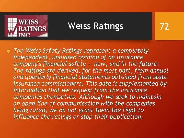 Weiss Ratings u 72 The Weiss Safety Ratings represent a completely independent, unbiased opinion