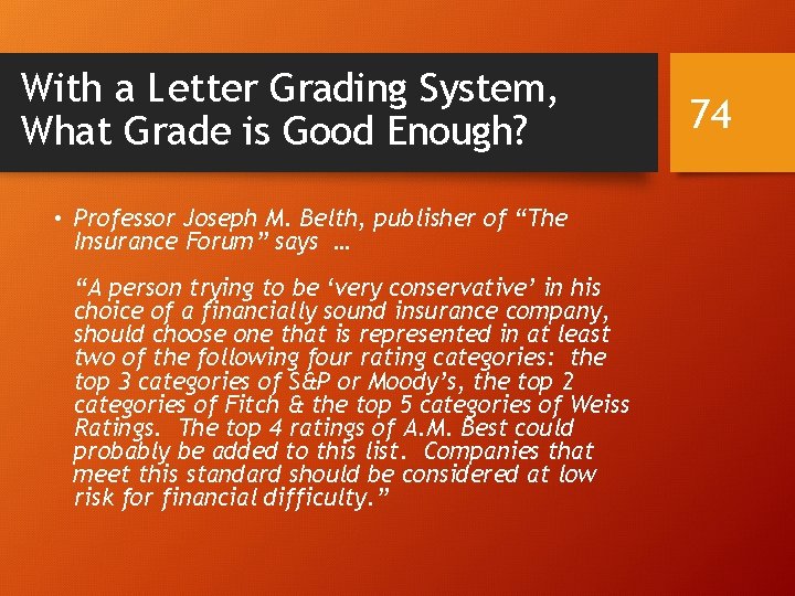 With a Letter Grading System, What Grade is Good Enough? • Professor Joseph M.