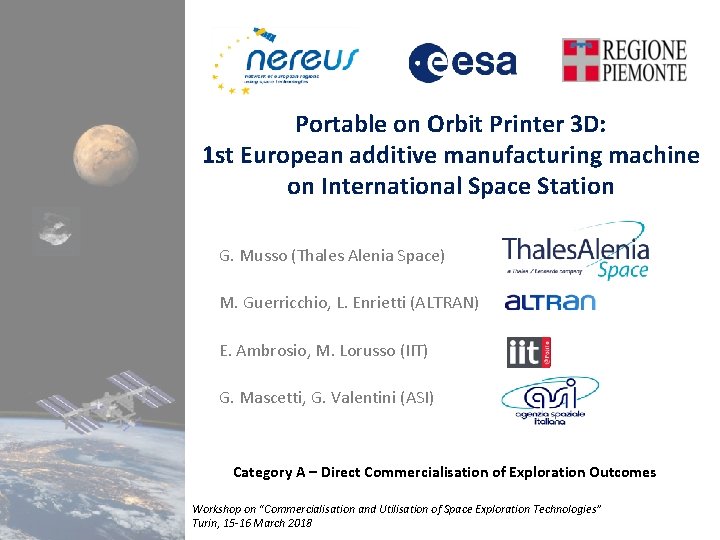 Portable on Orbit Printer 3 D: 1 st European additive manufacturing machine on International