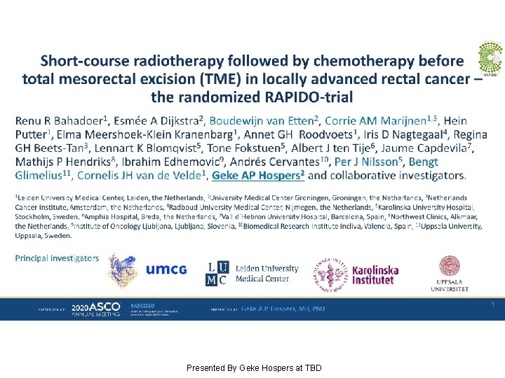 Short-course radiotherapy followed by chemotherapy before total mesorectal excision (TME) in locally advanced rectal