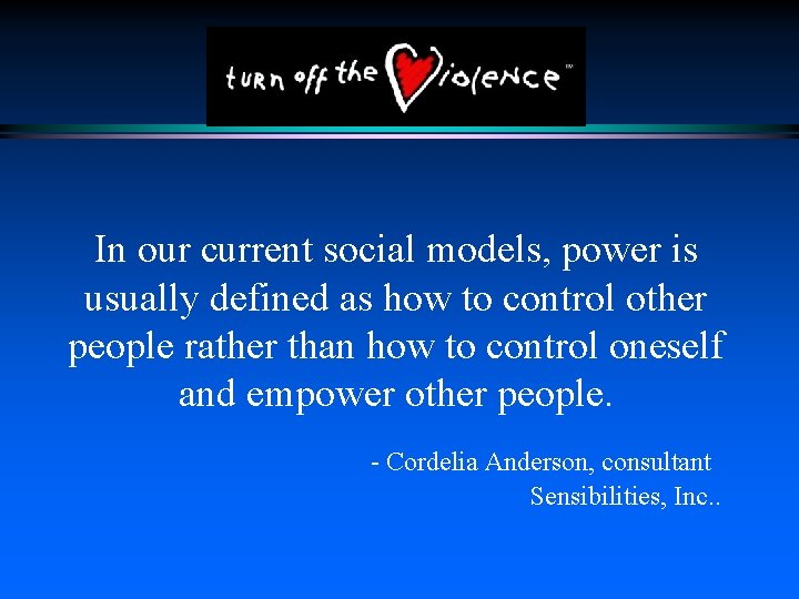 In our current social models, power is usually defined as how to control other