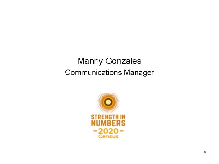 Manny Gonzales Communications Manager 8 