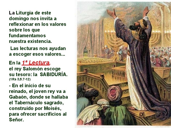 La Liturgia de este domingo nos invita a reflexionar en los valores sobre los