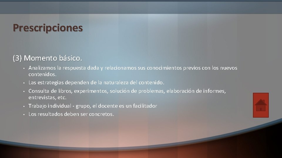 Prescripciones (3) Momento básico. • • • Analizamos la respuesta dada y relacionamos sus