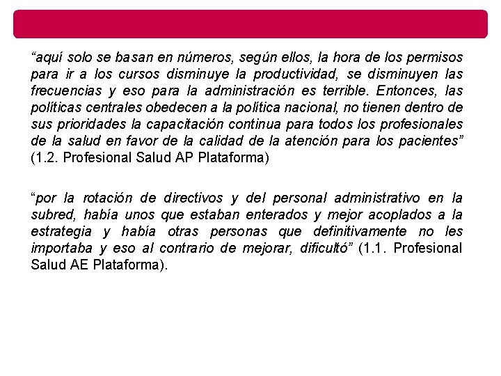 “aquí solo se basan en números, según ellos, la hora de los permisos para