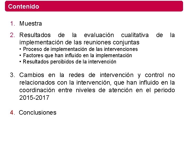 Contenido 1. Muestra 2. Resultados de la evaluación cualitativa implementación de las reuniones conjuntas