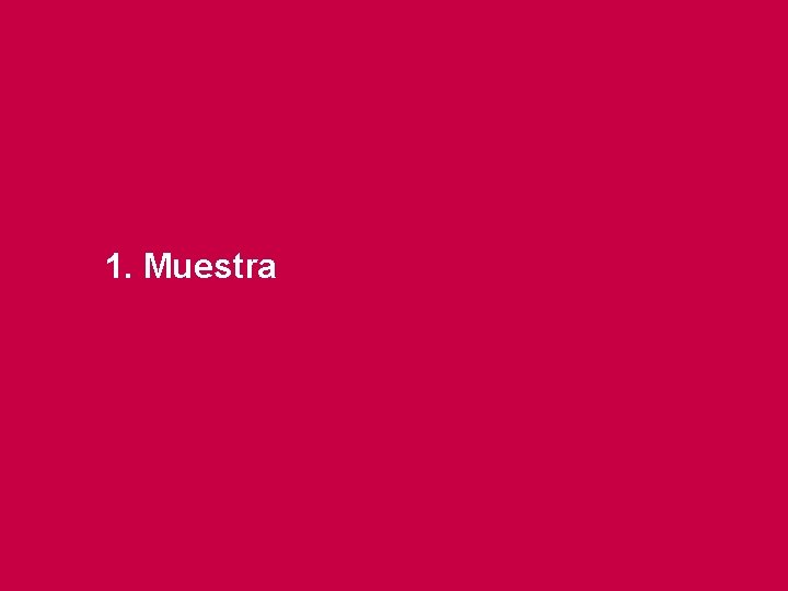 1. Muestra 