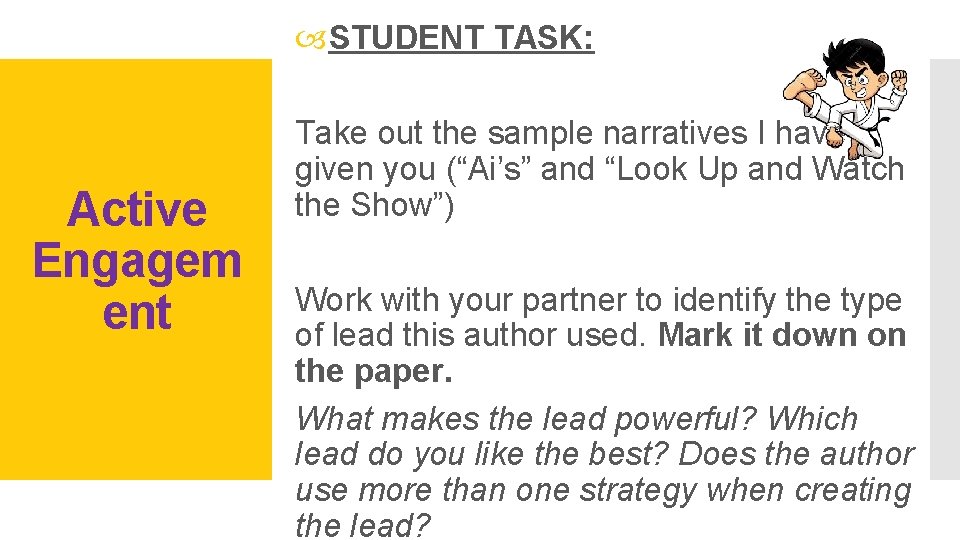  STUDENT TASK: Active Engagem ent Take out the sample narratives I have given