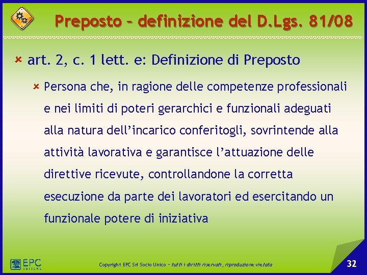 Preposto – definizione del D. Lgs. 81/08 û art. 2, c. 1 lett. e: