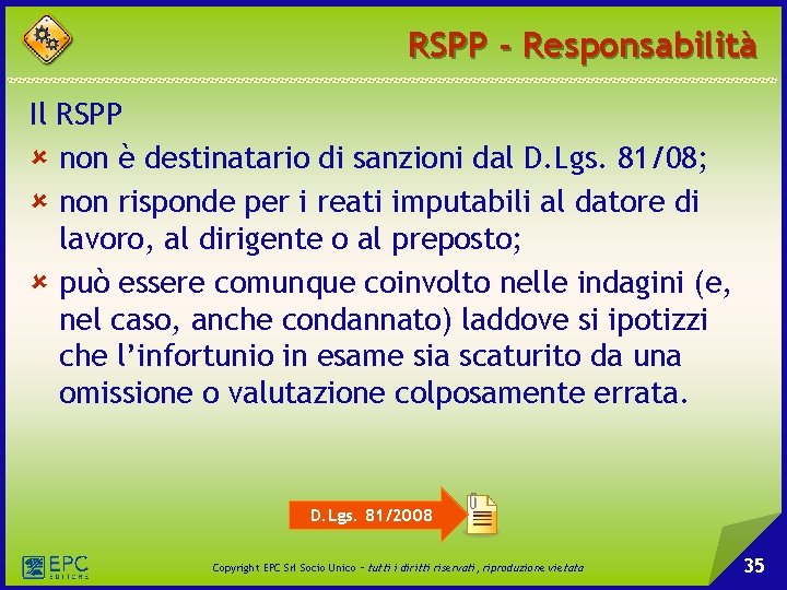 RSPP - Responsabilità Il RSPP û non è destinatario di sanzioni dal D. Lgs.