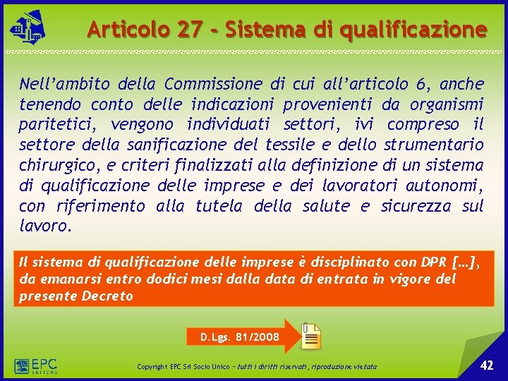 Articolo 27 - Sistema di qualificazione Nell’ambito della Commissione di cui all’articolo 6, anche