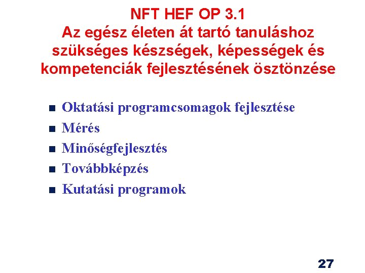 NFT HEF OP 3. 1 Az egész életen át tartó tanuláshoz szükséges készségek, képességek