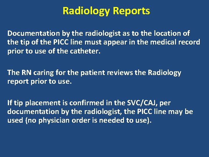 Radiology Reports Documentation by the radiologist as to the location of the tip of
