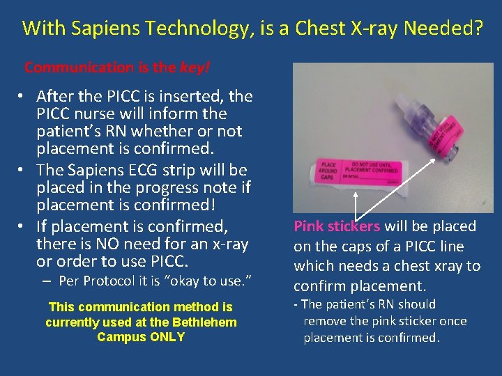 With Sapiens Technology, is a Chest X-ray Needed? Communication is the key! • After