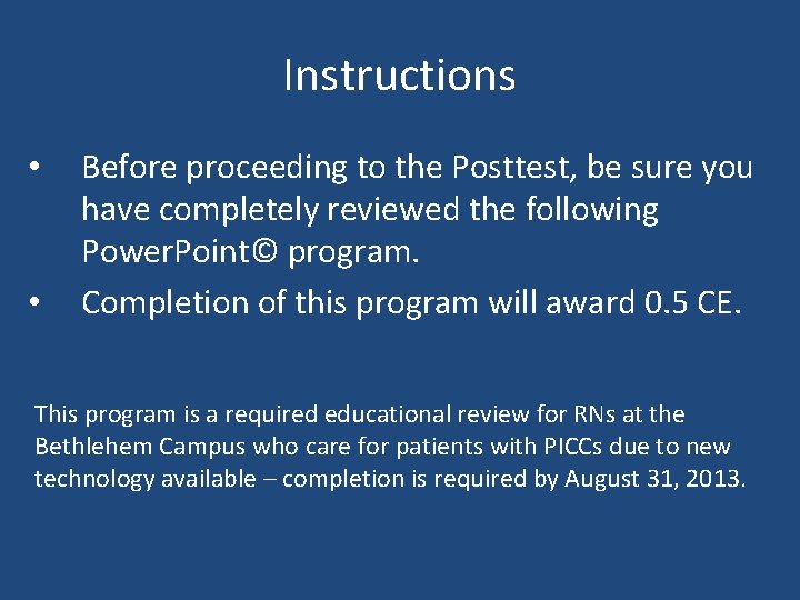 Instructions • • Before proceeding to the Posttest, be sure you have completely reviewed