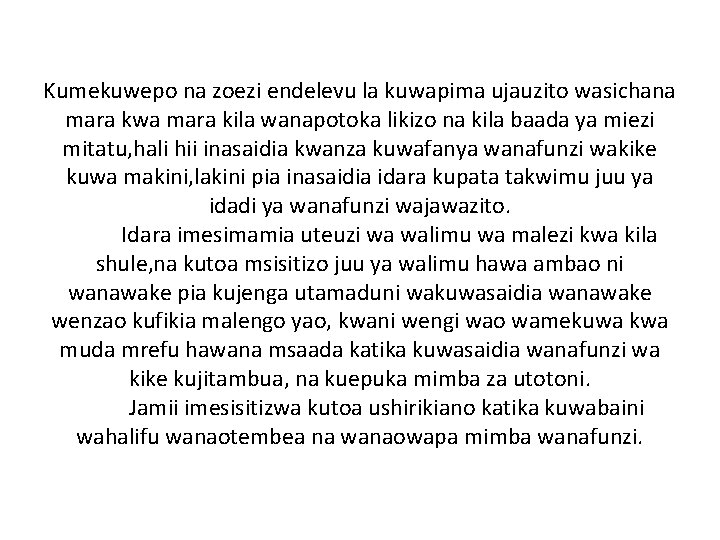 Kumekuwepo na zoezi endelevu la kuwapima ujauzito wasichana mara kwa mara kila wanapotoka likizo