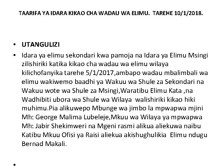 TAARIFA YA IDARA KIKAO CHA WADAU WA ELIMU. TAREHE 10/1/2018. • UTANGULIZI • Idara