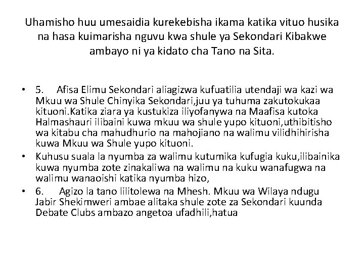 Uhamisho huu umesaidia kurekebisha ikama katika vituo husika na hasa kuimarisha nguvu kwa shule