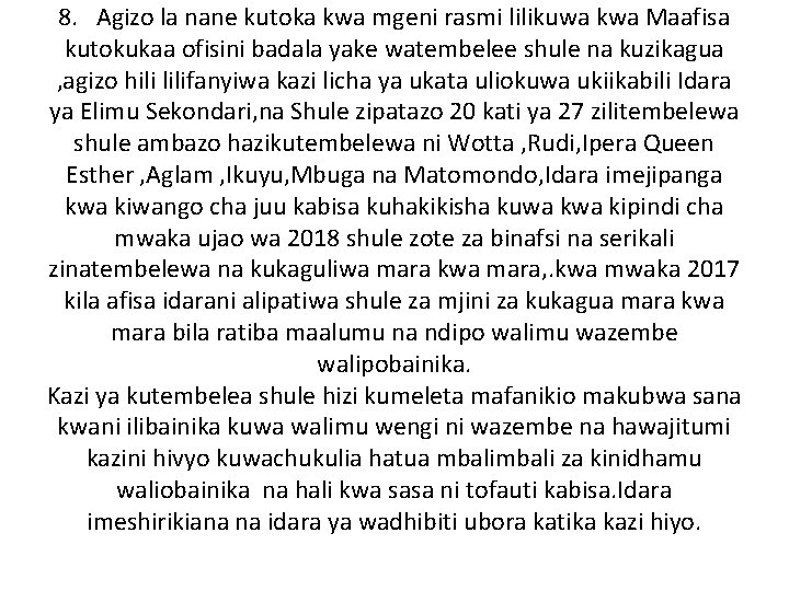 8. Agizo la nane kutoka kwa mgeni rasmi lilikuwa kwa Maafisa kutokukaa ofisini badala