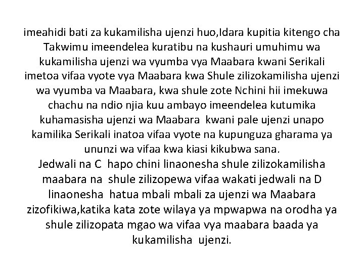 imeahidi bati za kukamilisha ujenzi huo, Idara kupitia kitengo cha Takwimu imeendelea kuratibu na