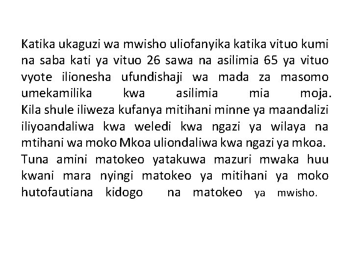 Katika ukaguzi wa mwisho uliofanyika katika vituo kumi na saba kati ya vituo 26