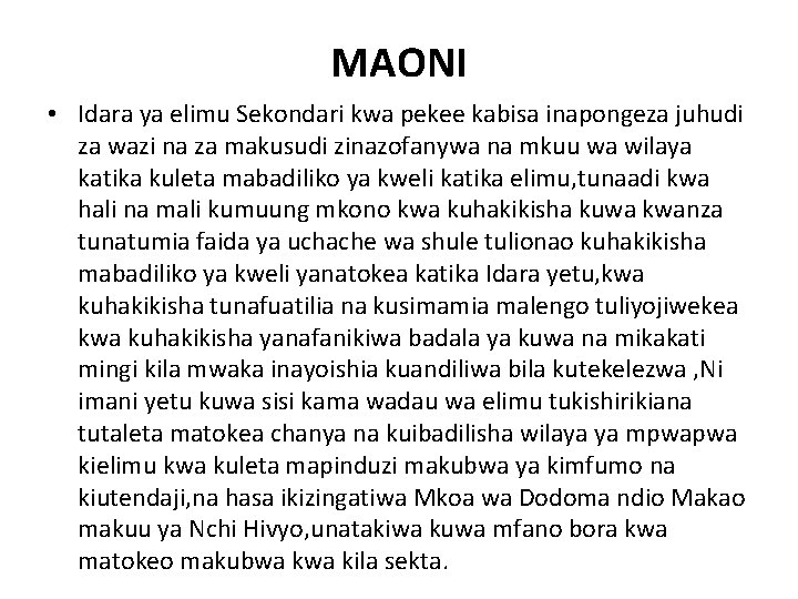 MAONI • Idara ya elimu Sekondari kwa pekee kabisa inapongeza juhudi za wazi na