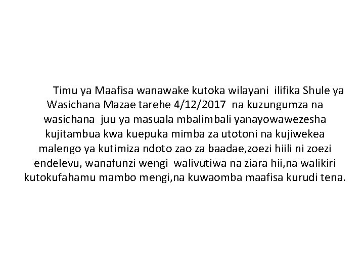 Timu ya Maafisa wanawake kutoka wilayani ilifika Shule ya Wasichana Mazae tarehe 4/12/2017 na