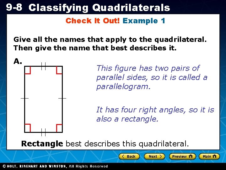 9 -8 Classifying Quadrilaterals Check It Out! Example 1 Give all the names that 9 -8 Classifying Quadrilaterals Check It Out! Example 1 Give all the names that