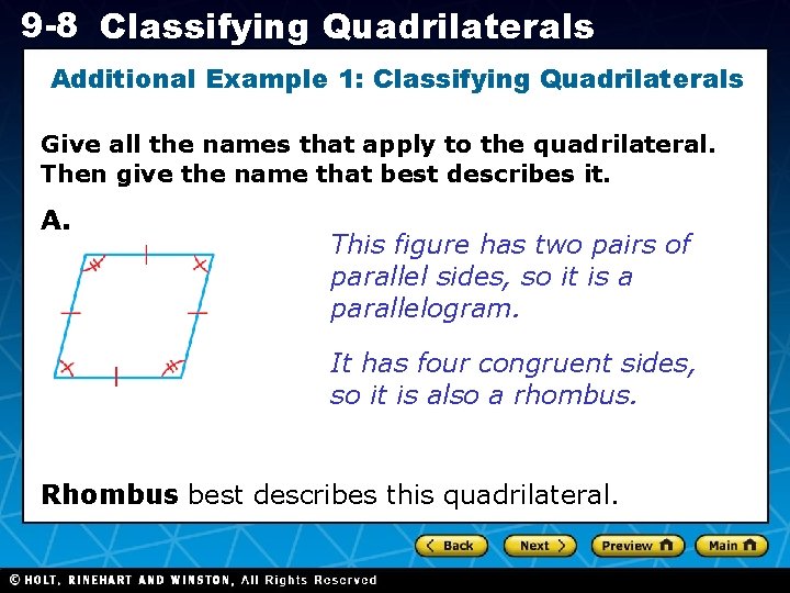9 -8 Classifying Quadrilaterals Additional Example 1: Classifying Quadrilaterals Give all the names that 9 -8 Classifying Quadrilaterals Additional Example 1: Classifying Quadrilaterals Give all the names that