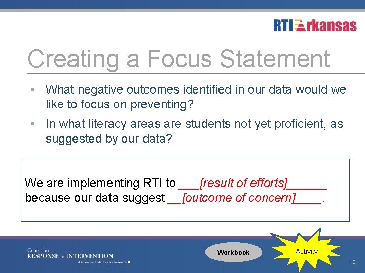 Creating a Focus Statement ▪ What negative outcomes identified in our data would we