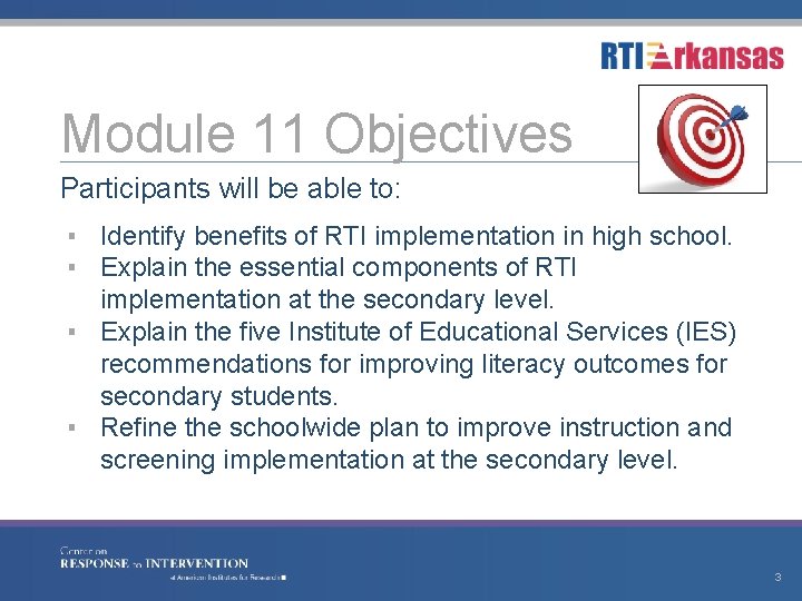 Module 11 Objectives Participants will be able to: ▪ Identify benefits of RTI implementation
