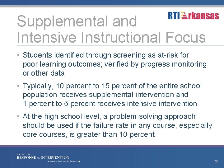 Supplemental and Intensive Instructional Focus ▪ Students identified through screening as at-risk for poor