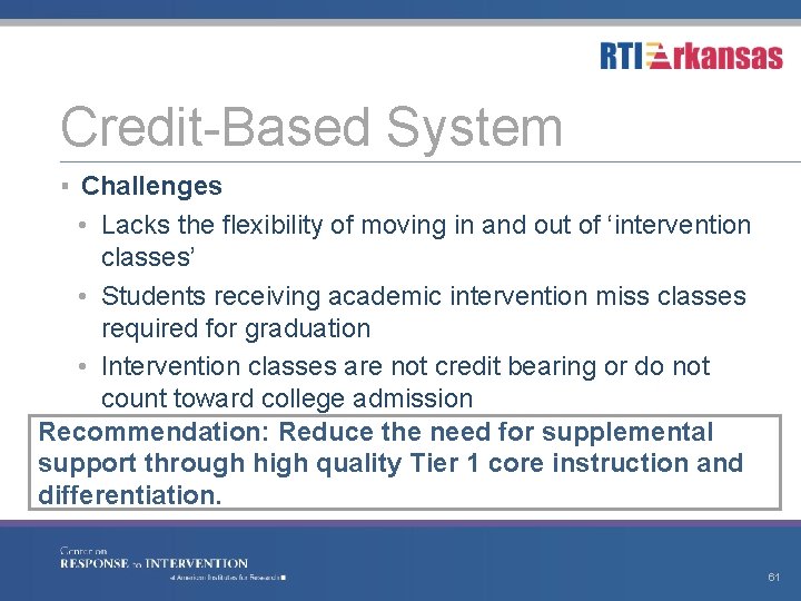 Credit-Based System ▪ Challenges • Lacks the flexibility of moving in and out of