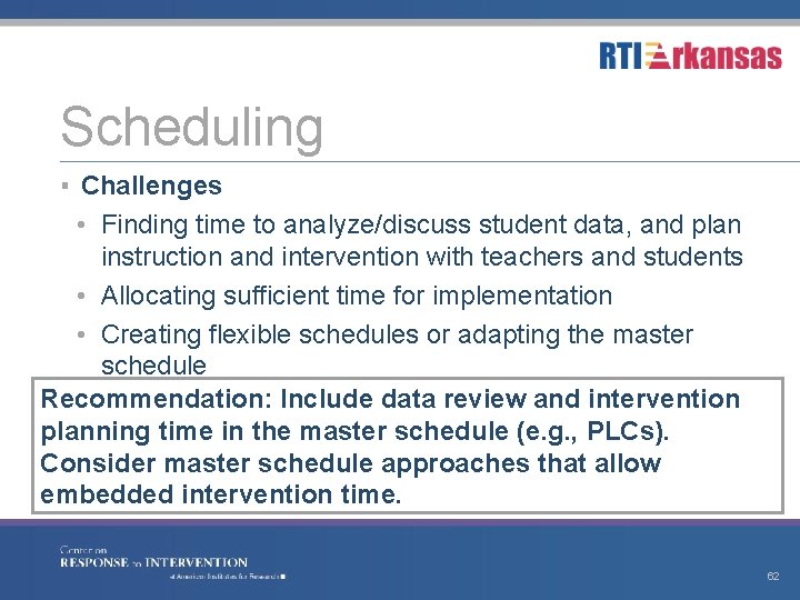 Scheduling ▪ Challenges • Finding time to analyze/discuss student data, and plan instruction and