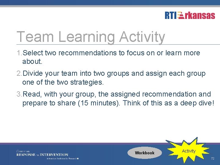 Team Learning Activity 1. Select two recommendations to focus on or learn more about.