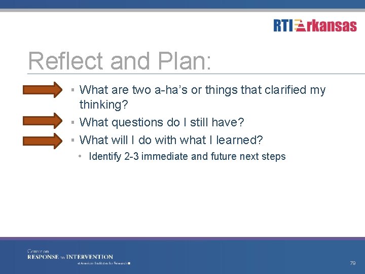 Reflect and Plan: ▪ What are two a-ha’s or things that clarified my thinking?
