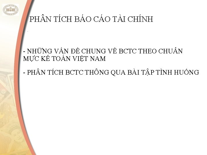 PH N TÍCH BÁO CÁO TÀI CHÍNH - NHỮNG VẤN ĐỀ CHUNG VỀ BCTC