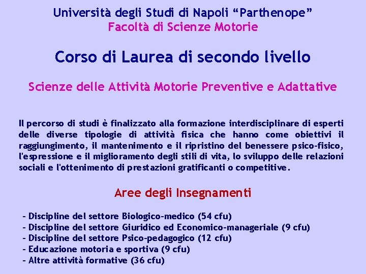 Università degli Studi di Napoli “Parthenope” Facoltà di Scienze Motorie Corso di Laurea di