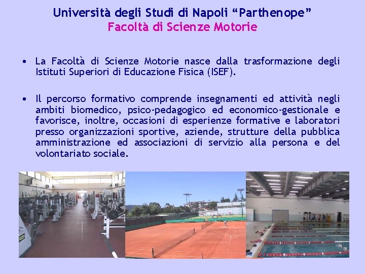 Università degli Studi di Napoli “Parthenope” Facoltà di Scienze Motorie • La Facoltà di