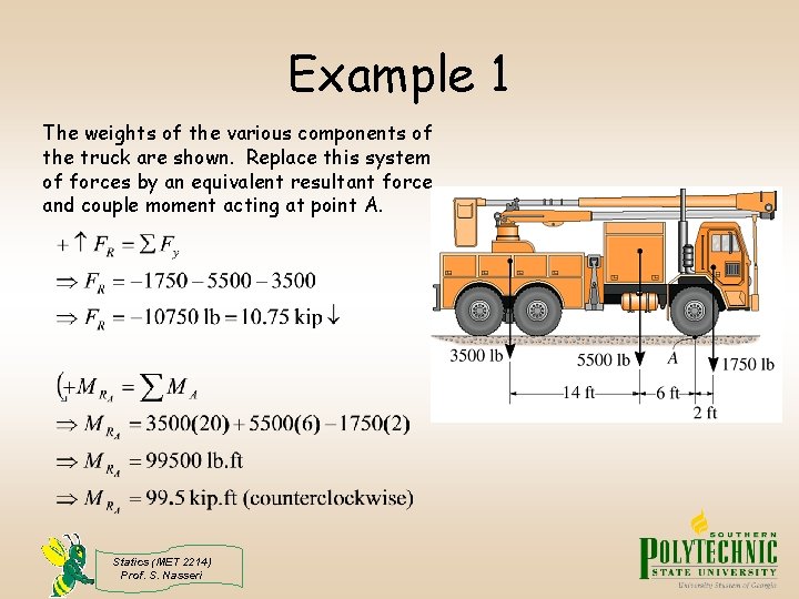 Example 1 The weights of the various components of the truck are shown. Replace