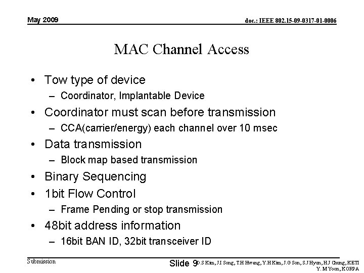 May 2009 doc. : IEEE 802. 15 -09 -0317 -01 -0006 MAC Channel Access