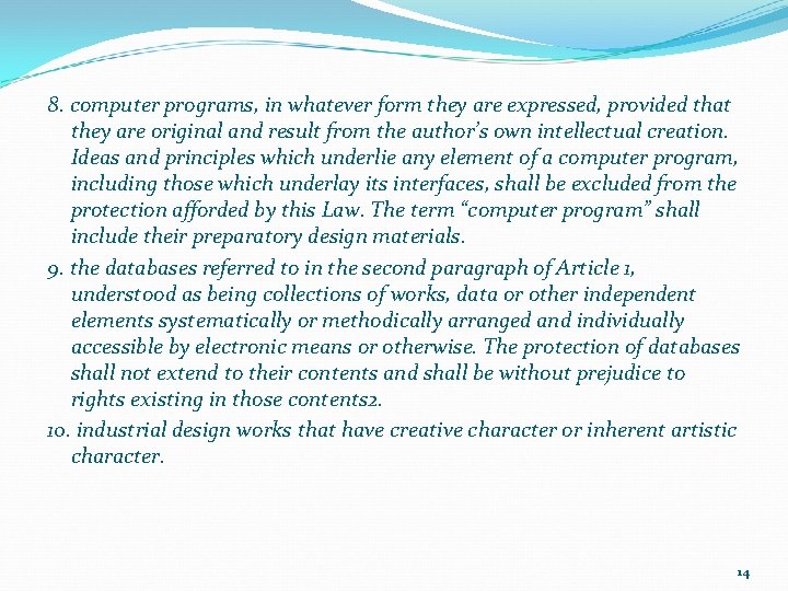 8. computer programs, in whatever form they are expressed, provided that they are original