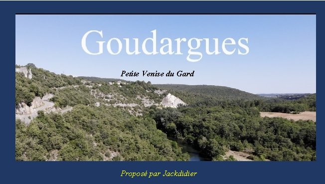 Petite Venise du Gard Proposé par Jackdidier 