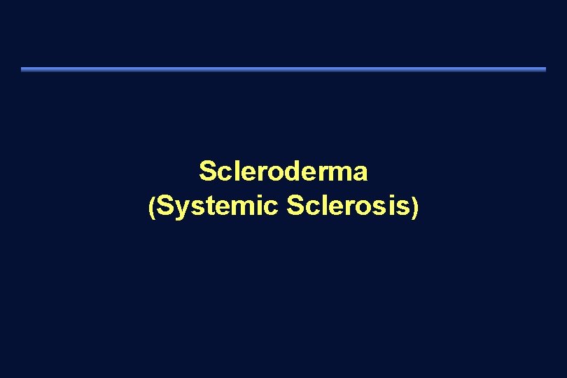 Scleroderma (Systemic Sclerosis) 
