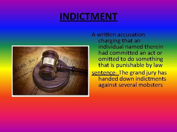 INDICTMENT A written accusation charging that an individual named therein had committed an act