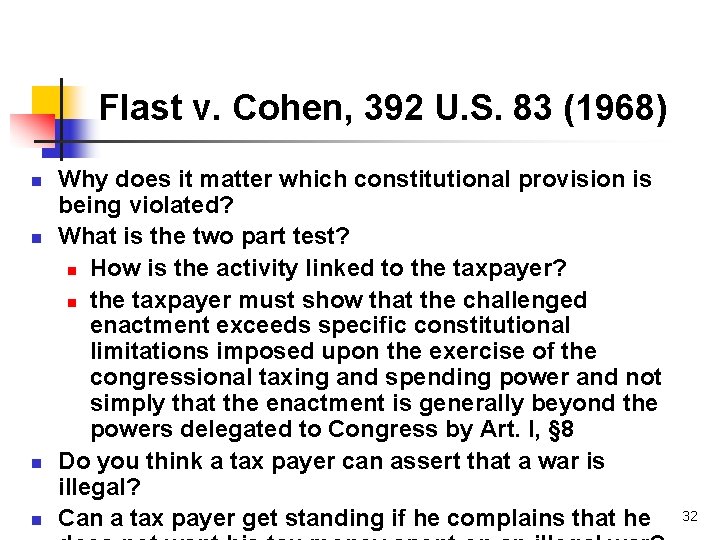 Flast v. Cohen, 392 U. S. 83 (1968) n n Why does it matter