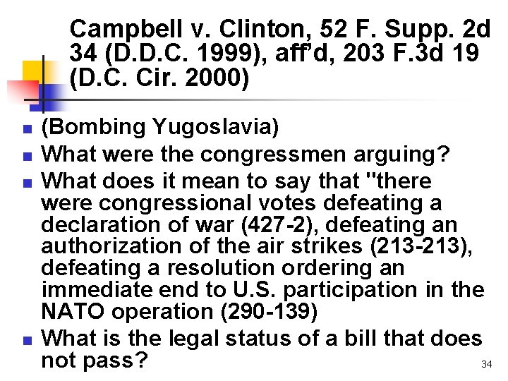 Campbell v. Clinton, 52 F. Supp. 2 d 34 (D. D. C. 1999), aff’d,