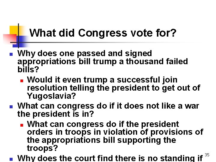 What did Congress vote for? n n n Why does one passed and signed